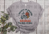 KTL-01 I Believe in Holding Grudges I'll Heal in Hell Skeleton half circle with Flowers ADULT TEE