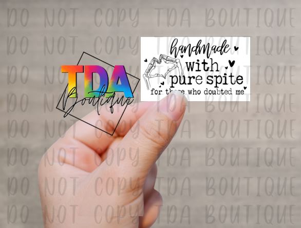 Handmade With Pure Spite For Those Who Doubted Me | 2.25" x 1.25" | Packaging Sticker | Packing Label | Small Business | Sissy