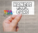 Handle With Care | 2.25" x 1.25" | Packaging Sticker | Packing Label | Small Business | Sassy