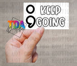 Keep Going | 2.25" x 1.25" | Packaging Sticker | Packing Label | Small Business | Sassy