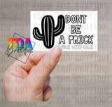 Don't Be A Prick Handle With Care | 2.25" x 1.25" | Packaging Sticker | Packing Label | Small Business | Sassy