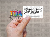 Thanks For Shopping Small | 2.25" x 1.25" | Packaging Sticker | Packing Label | Small Business | UN