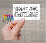 Thank You For Supporting My Small Business | 2.25" x 1.25" | Packaging Sticker | Packing Label | Small Business | Sassy