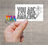 You Are Amazing | 2.25" x 1.25" | Packaging Sticker | Packing Label | Small Business | Sassy